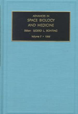 Advances in Space Biology and Medicine de S.L. Bonting