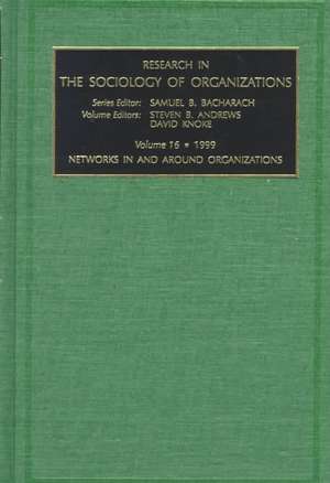 Networks In and Around Organizations de Samuel B. Bacharach