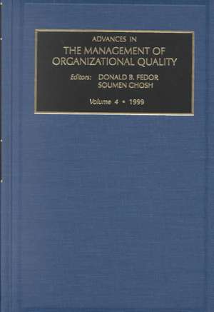 Advances in the Management of Organizational Quality de Donald B. Fedor