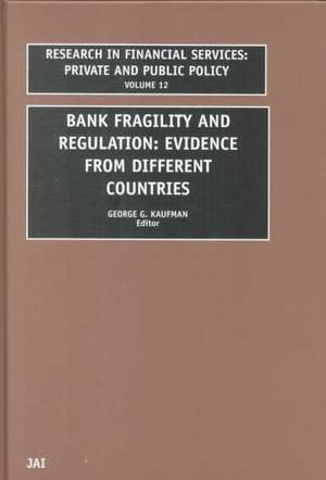 Bank Fragility and Regulation – Evidence from Different Countries de G.g. Kaufman