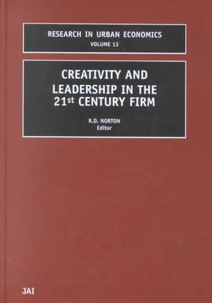 Creativity and Leadership in the 21st Century Firm de R.d. Norton