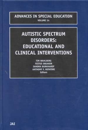 Autistic Spectrum Disorders – Educational and Clinical Interventions de Anthony F. Rotatori