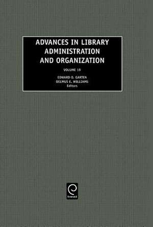 Advances in Library Administration and Organization de Edward D. Garten