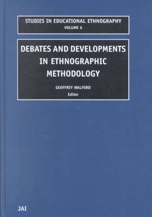 Debates and Developments in Ethonographic Methodology de Geoffrey Walford