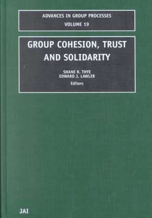 Group Cohesion, Trust and Solidarity de Shane R. Thye