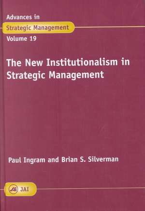 The New Institutionalism in Strategic Management de P. Ingram