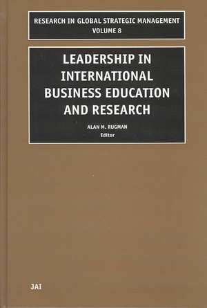 Leadership in International Business Education and Research de Alan M. Rugman