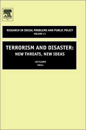 Terrorism and Disaster – New Threats, New Ideas de Lee Clarke