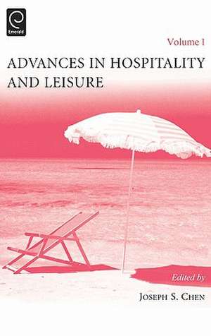 Advances in Hospitality and Leisure de Joseph S. Chen