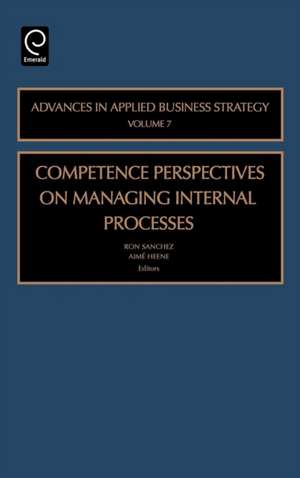 Competence Perspective on Managing Internal Process de Ron Sanchez