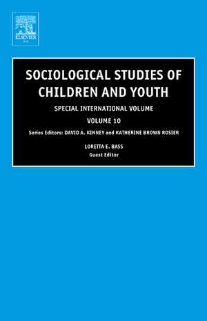 Sociological Studies of Children and Youth – Special International Volume de Loretta E. Bass