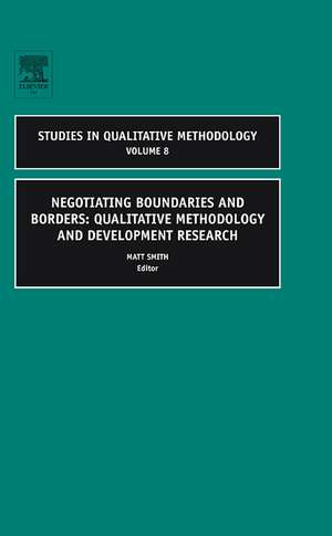 Negotiating Boundaries and Borders – Qualitative Methodology and Development Research de Matt Smith