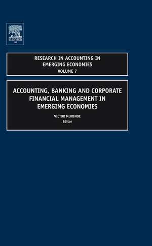 Accounting, Banking and Corporate Financial Management in Emerging Economies de Victor Murinde