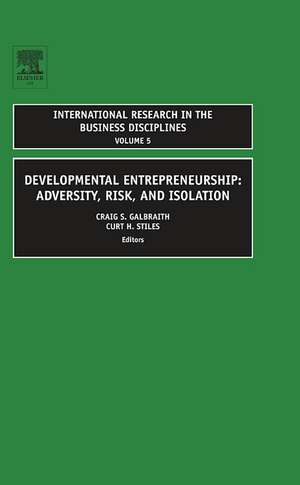 Developmental Entrepreneurship – Adversity, Risk, and Isolation de Curt H. Stiles