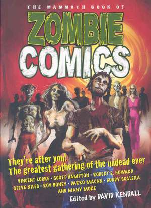 The Mammoth Book of Zombie Comics de David Kendall