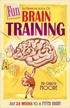 The Mammoth Book of Fun Brain-Training de Gareth Moore