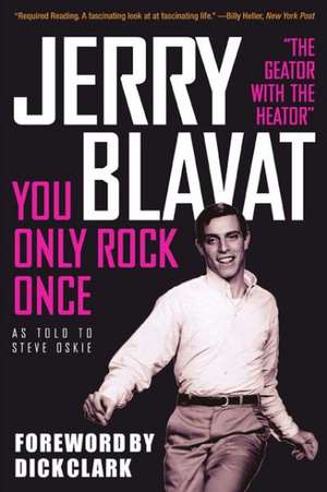 You Only Rock Once: My Life in Music de Jerry Blavat