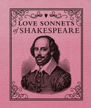 Love Sonnets of Shakespeare de William Shakespeare