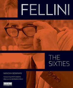 Fellini: The Sixties (Turner Classic Movies) de Manoah Bowman