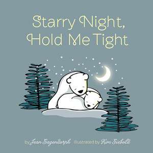 Starry Night, Hold Me Tight de Jean Sagendorph