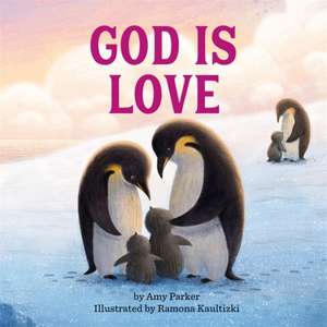 God Is Love de Amy Parker