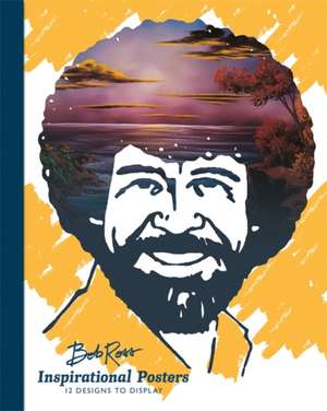 Bob Ross Inspirational Posters: 12 Designs to Display de Bob Ross