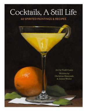 Cocktails, A Still Life de Christine Sismondo