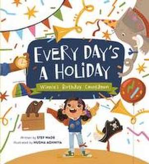 Every Day's a Holiday de Stef Wade