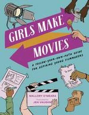 Girls Make Movies de Mallory O'Meara