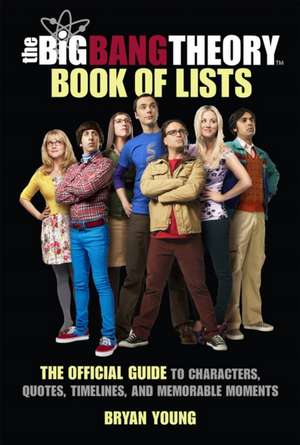 The Big Bang Theory Book of Lists de Bryan Young