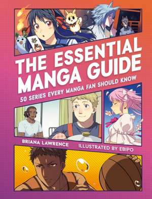 The Essential Manga Guide de Briana Lawrence