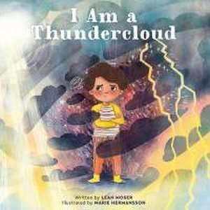 I Am a Thundercloud de Leah Moser