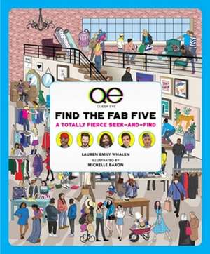 Queer Eye: Find the Fab Five de Lauren Emily Whalen