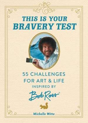 This Is Your Bravery Test de Michelle Witte