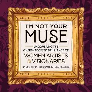 I'm Not Your Muse de Lori Zimmer