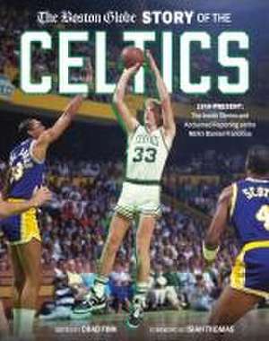 The Boston Globe Story of the Celtics de The Boston Globe