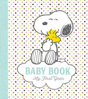 Peanuts Baby Book: My First Year de Charles M. Schulz