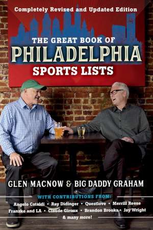 The Great Book of Philadelphia Sports Lists (Completely Revised and Updated Edition) de Glen Macnow