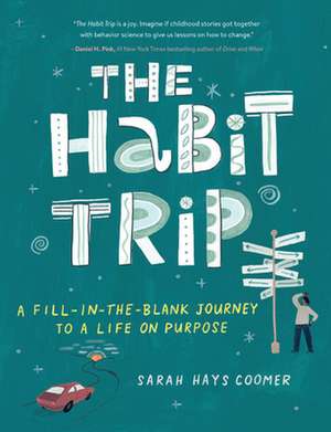 The Habit Trip de Sarah Hays Coomer