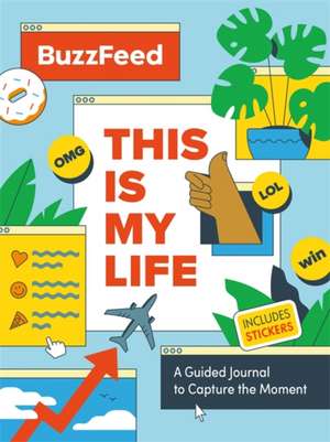 Buzzfeed: BuzzFeed: This Is My Life de Christine Kopaczewski