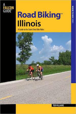 Road Biking Illinois de Ted Villaire