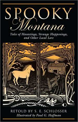 Spooky Montana de S. E. Schlosser