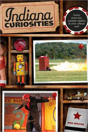 Indiana Curiosities de Dick Wolfsie