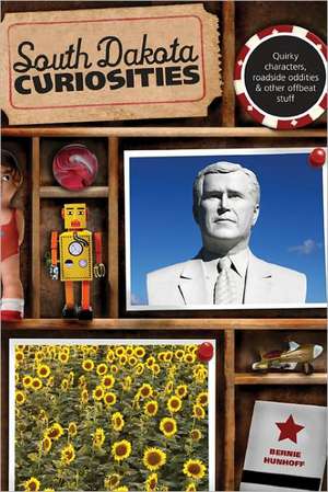 South Dakota Curiosities de Bernie Hunhoff