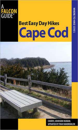 Best Easy Day Hikes Cape Cod and the Islands de Pamela Van Drimlen