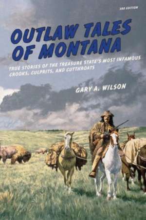 Outlaw Tales of Montana de Gary Wilson