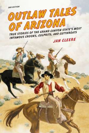 Outlaw Tales of Arizona de Jan Cleere