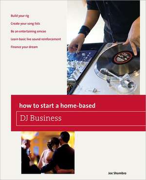 How to Start a Home-Based DJ Business de Joe Shambro