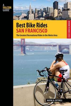 Best Bike Rides San Francisco de Wayne D. Cottrell