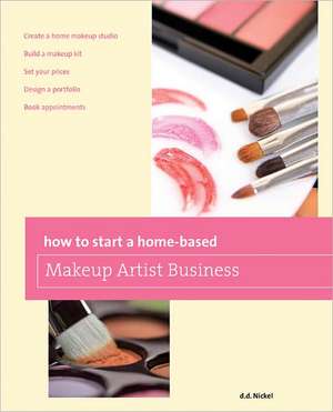 How to Start a Home-Based Makeup Artist Business de Deanna Nickel